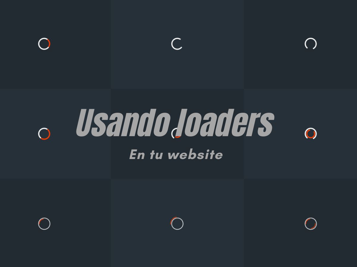 Cómo usar un loader en tu sitio web
